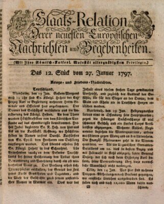 Staats-Relation der neuesten europäischen Nachrichten und Begebenheiten Freitag 27. Januar 1797