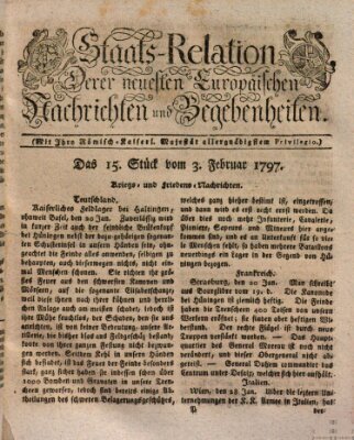 Staats-Relation der neuesten europäischen Nachrichten und Begebenheiten Freitag 3. Februar 1797