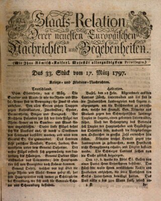 Staats-Relation der neuesten europäischen Nachrichten und Begebenheiten Freitag 17. März 1797