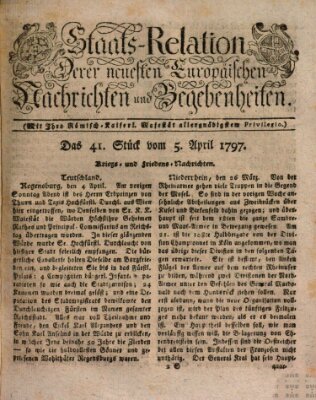 Staats-Relation der neuesten europäischen Nachrichten und Begebenheiten Mittwoch 5. April 1797