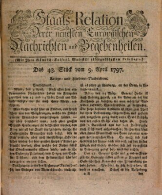 Staats-Relation der neuesten europäischen Nachrichten und Begebenheiten Sonntag 9. April 1797