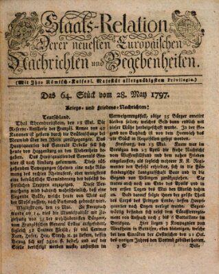 Staats-Relation der neuesten europäischen Nachrichten und Begebenheiten Sonntag 28. Mai 1797