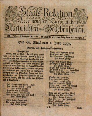 Staats-Relation der neuesten europäischen Nachrichten und Begebenheiten Freitag 2. Juni 1797