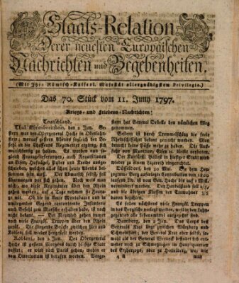 Staats-Relation der neuesten europäischen Nachrichten und Begebenheiten Sonntag 11. Juni 1797