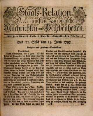 Staats-Relation der neuesten europäischen Nachrichten und Begebenheiten Mittwoch 14. Juni 1797