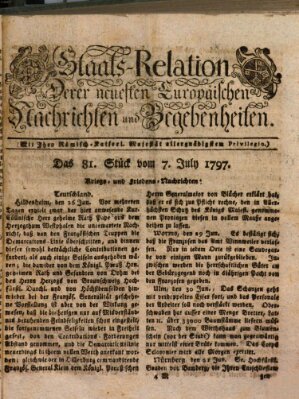 Staats-Relation der neuesten europäischen Nachrichten und Begebenheiten Freitag 7. Juli 1797