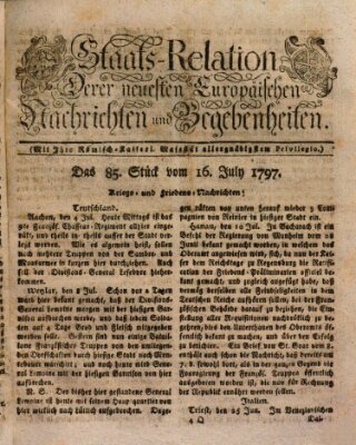 Staats-Relation der neuesten europäischen Nachrichten und Begebenheiten Sonntag 16. Juli 1797