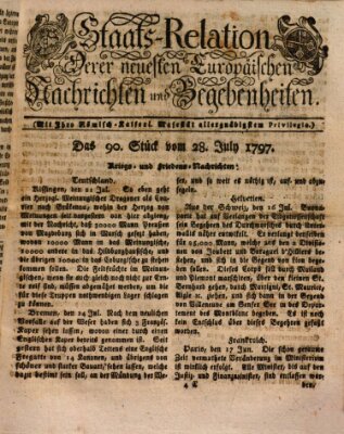 Staats-Relation der neuesten europäischen Nachrichten und Begebenheiten Freitag 28. Juli 1797