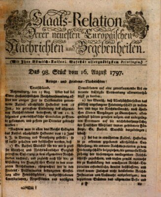 Staats-Relation der neuesten europäischen Nachrichten und Begebenheiten Mittwoch 16. August 1797