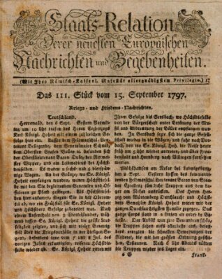 Staats-Relation der neuesten europäischen Nachrichten und Begebenheiten Freitag 15. September 1797