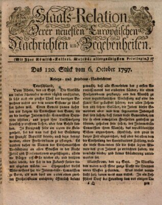 Staats-Relation der neuesten europäischen Nachrichten und Begebenheiten Freitag 6. Oktober 1797