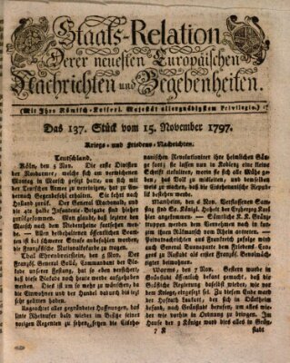 Staats-Relation der neuesten europäischen Nachrichten und Begebenheiten Mittwoch 15. November 1797