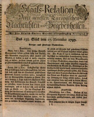 Staats-Relation der neuesten europäischen Nachrichten und Begebenheiten Freitag 17. November 1797