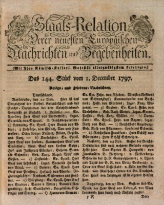 Staats-Relation der neuesten europäischen Nachrichten und Begebenheiten Freitag 1. Dezember 1797