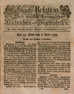 Staats-Relation der neuesten europäischen Nachrichten und Begebenheiten Freitag 6. April 1798