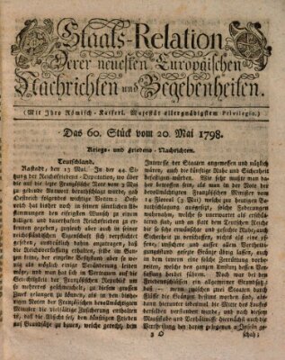 Staats-Relation der neuesten europäischen Nachrichten und Begebenheiten Sonntag 20. Mai 1798