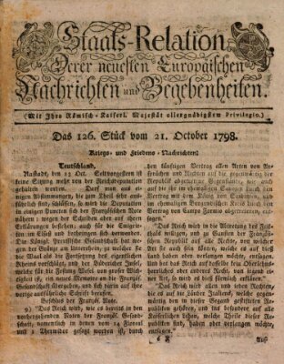 Staats-Relation der neuesten europäischen Nachrichten und Begebenheiten Sonntag 21. Oktober 1798