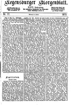 Regensburger Morgenblatt Mittwoch 22. Januar 1873