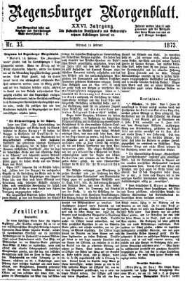 Regensburger Morgenblatt Mittwoch 12. Februar 1873