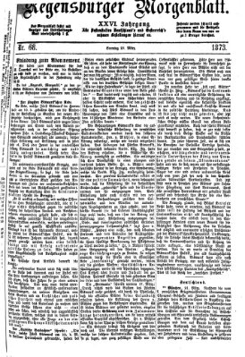 Regensburger Morgenblatt Sonntag 23. März 1873