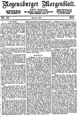 Regensburger Morgenblatt Sonntag 27. April 1873