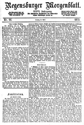 Regensburger Morgenblatt Dienstag 29. April 1873