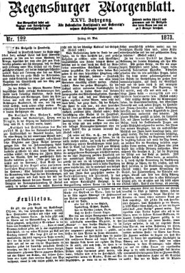 Regensburger Morgenblatt Freitag 30. Mai 1873