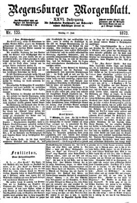 Regensburger Morgenblatt Dienstag 17. Juni 1873