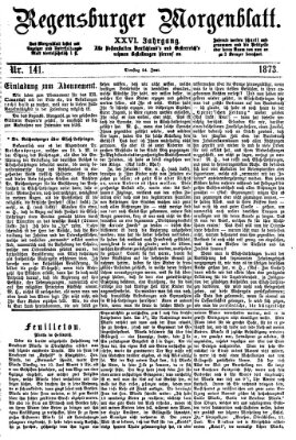 Regensburger Morgenblatt Dienstag 24. Juni 1873
