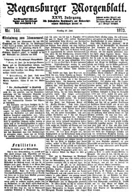 Regensburger Morgenblatt Samstag 28. Juni 1873