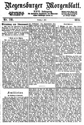 Regensburger Morgenblatt Dienstag 1. Juli 1873