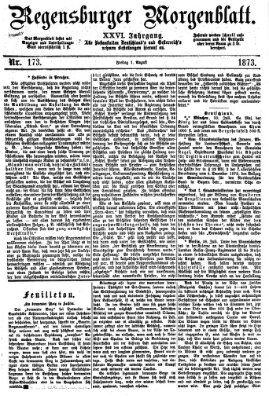 Regensburger Morgenblatt Freitag 1. August 1873