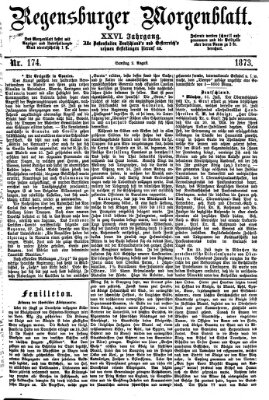 Regensburger Morgenblatt Samstag 2. August 1873