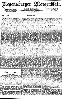 Regensburger Morgenblatt Samstag 9. August 1873