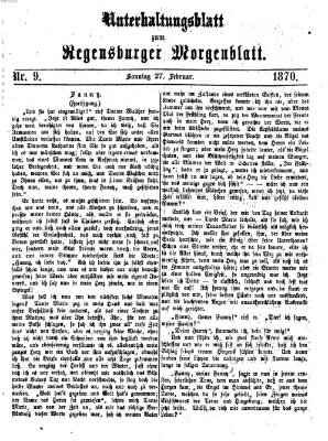 Regensburger Morgenblatt. Unterhaltungsblatt zum Regensburger Morgenblatt (Regensburger Morgenblatt) Sonntag 27. Februar 1870