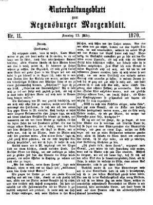 Regensburger Morgenblatt. Unterhaltungsblatt zum Regensburger Morgenblatt (Regensburger Morgenblatt) Sonntag 13. März 1870