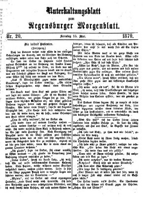 Regensburger Morgenblatt. Unterhaltungsblatt zum Regensburger Morgenblatt (Regensburger Morgenblatt) Sonntag 15. Mai 1870