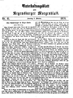 Regensburger Morgenblatt. Unterhaltungsblatt zum Regensburger Morgenblatt (Regensburger Morgenblatt) Sonntag 9. Oktober 1870