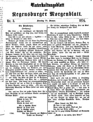 Regensburger Morgenblatt. Unterhaltungsblatt zum Regensburger Morgenblatt (Regensburger Morgenblatt) Sonntag 18. Januar 1874