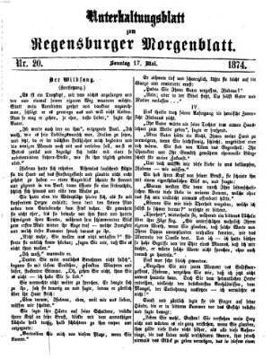 Regensburger Morgenblatt. Unterhaltungsblatt zum Regensburger Morgenblatt (Regensburger Morgenblatt) Sonntag 17. Mai 1874