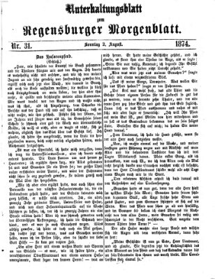 Regensburger Morgenblatt. Unterhaltungsblatt zum Regensburger Morgenblatt (Regensburger Morgenblatt) Sonntag 2. August 1874