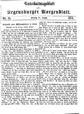 Regensburger Morgenblatt. Unterhaltungsblatt zum Regensburger Morgenblatt (Regensburger Morgenblatt) Sonntag 30. August 1874