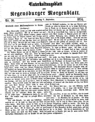 Regensburger Morgenblatt. Unterhaltungsblatt zum Regensburger Morgenblatt (Regensburger Morgenblatt) Sonntag 6. September 1874