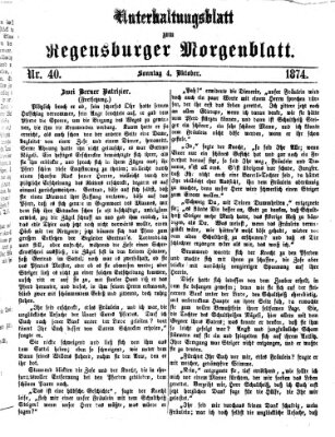 Regensburger Morgenblatt. Unterhaltungsblatt zum Regensburger Morgenblatt (Regensburger Morgenblatt) Sonntag 4. Oktober 1874