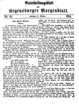 Regensburger Morgenblatt. Unterhaltungsblatt zum Regensburger Morgenblatt (Regensburger Morgenblatt) Sonntag 18. Oktober 1874