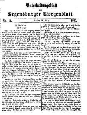 Regensburger Morgenblatt. Unterhaltungsblatt zum Regensburger Morgenblatt (Regensburger Morgenblatt) Sonntag 14. März 1875