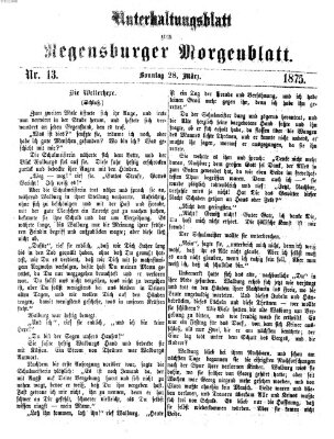 Regensburger Morgenblatt. Unterhaltungsblatt zum Regensburger Morgenblatt (Regensburger Morgenblatt) Sonntag 28. März 1875