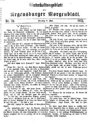 Regensburger Morgenblatt. Unterhaltungsblatt zum Regensburger Morgenblatt (Regensburger Morgenblatt) Sonntag 9. Mai 1875