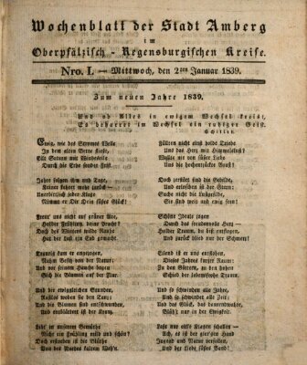 Wochenblatt der Stadt Amberg im Oberpfälzisch-Regensburgischen Kreise (Oberpfälzisches Wochenblat) Mittwoch 2. Januar 1839