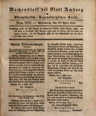 Wochenblatt der Stadt Amberg im Oberpfälzisch-Regensburgischen Kreise (Oberpfälzisches Wochenblat) Mittwoch 3. April 1839